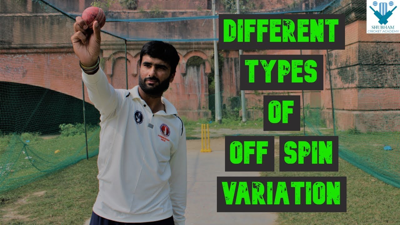 Different Types Of Off Spin Variation