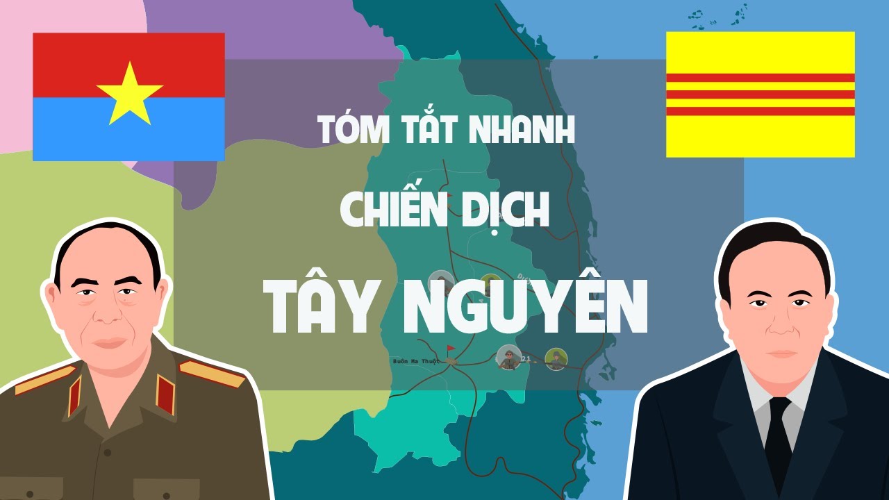 Chiến dịch Tây Nguyên 1975 - Tóm tắt lịch sử Việt Nam - EZ Sử