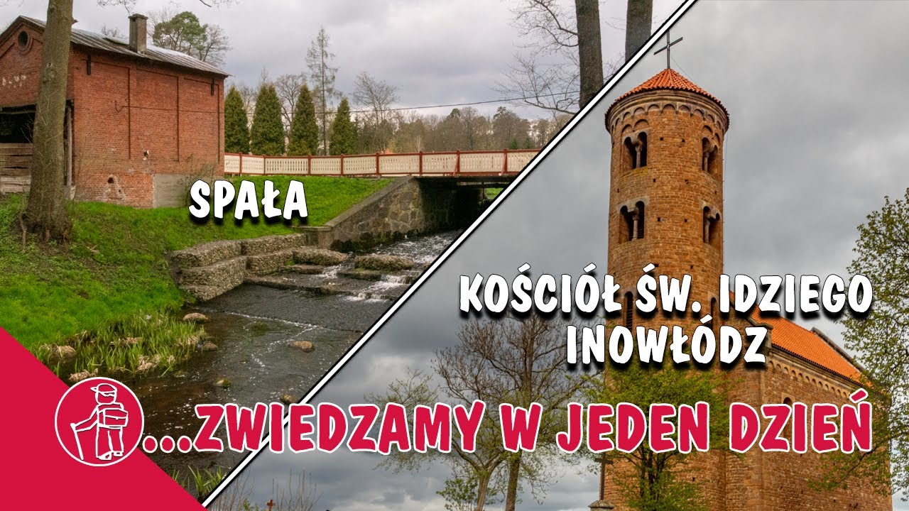 SPAŁA - CARSKIE LETNISKO, INOWŁ&Oacute;DZ - KOŚCI&Oacute;Ł ŚW. IDZIEGO. REZERWAT SPAŁA, CO WARTO ZOBACZYĆ