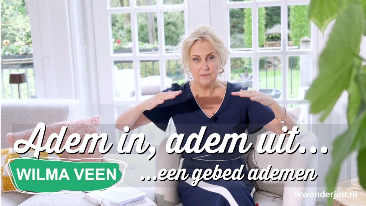 #339 Adem in, adem uit...een gebed ademen / Wilma Veen - Ik Wonder Jou