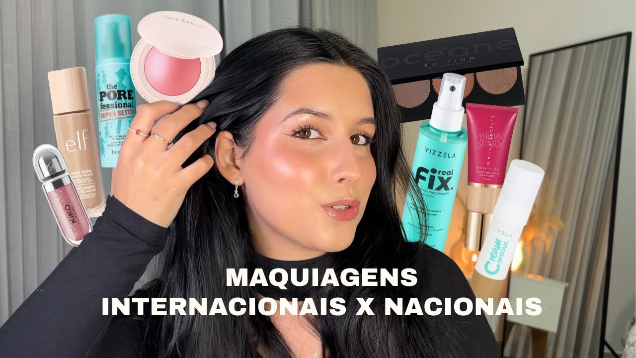 Maquiagens internacionais X nacionais (QUAL LADO FICOU MELHOR?)