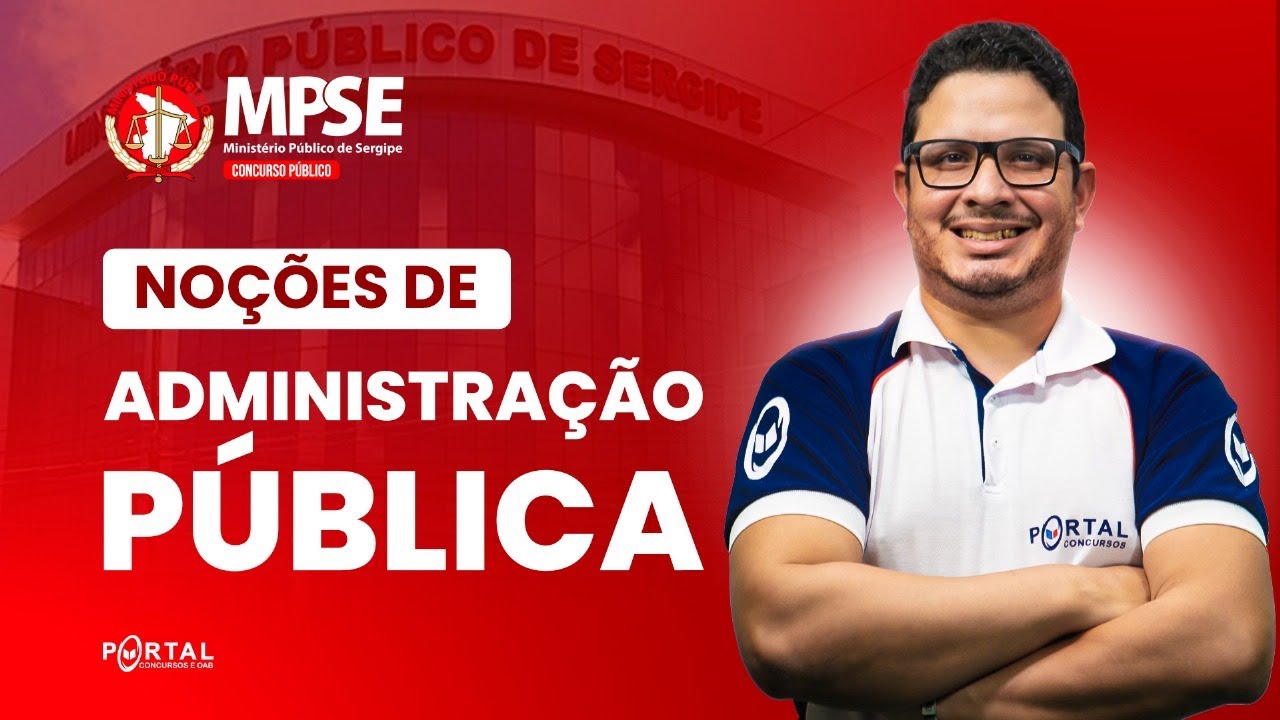 CONCURSO MP/SE: Noções De Administração Pública | Com os Profº. Harlenson Fonseca