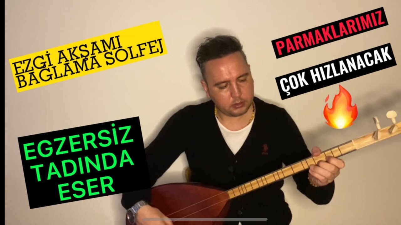 10. DERS | EZGİ AKŞAMI BAĞLAMA SOLFEJ