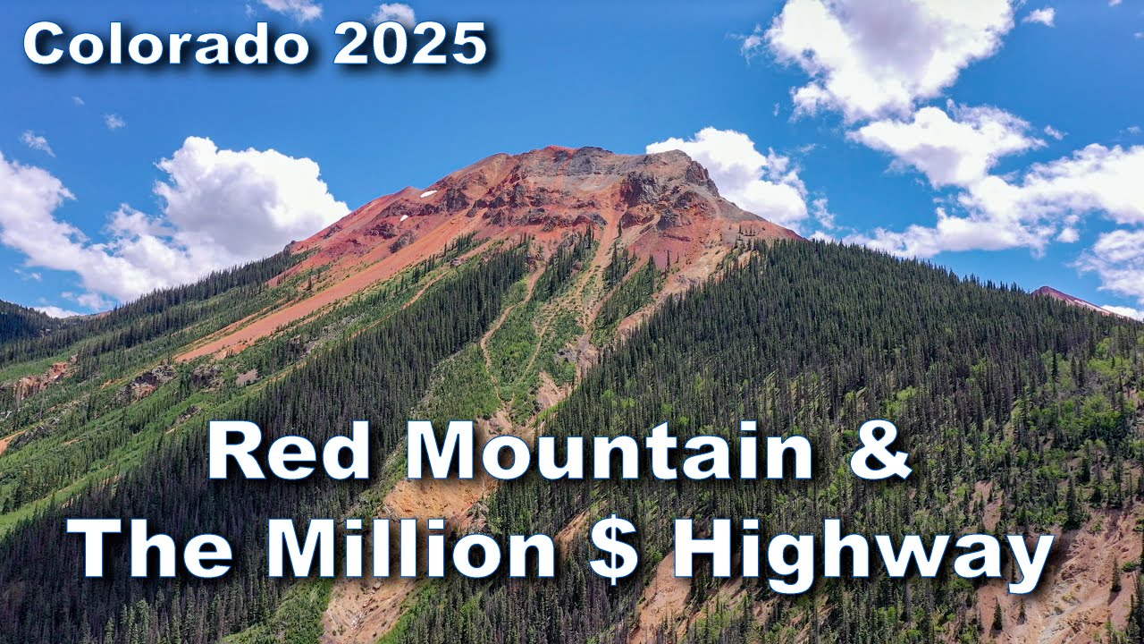 Colorado 2025 Series, #7 and Final.  Red Mountain & The Million $ Highway