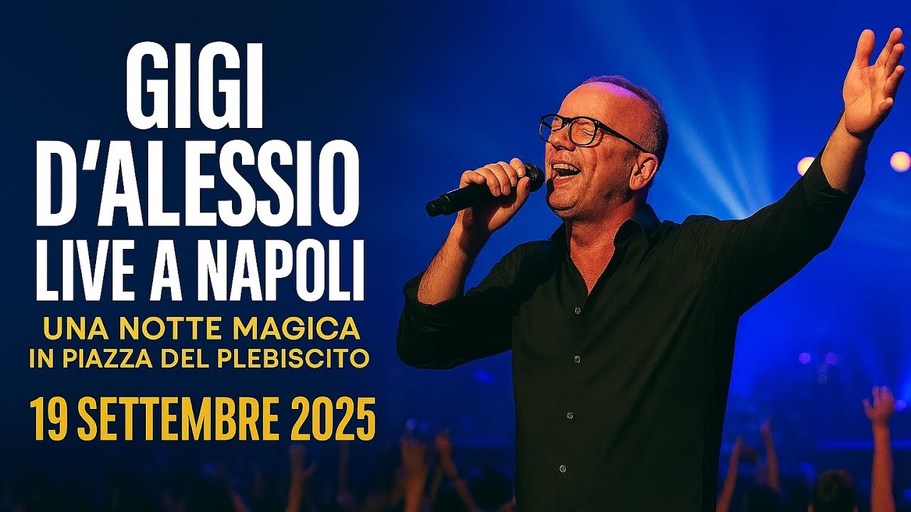 &ldquo;Gigi D'Alessio Live a Napoli &ndash; 19 Settembre 2025 | Emozioni in Piazza&rdquo;