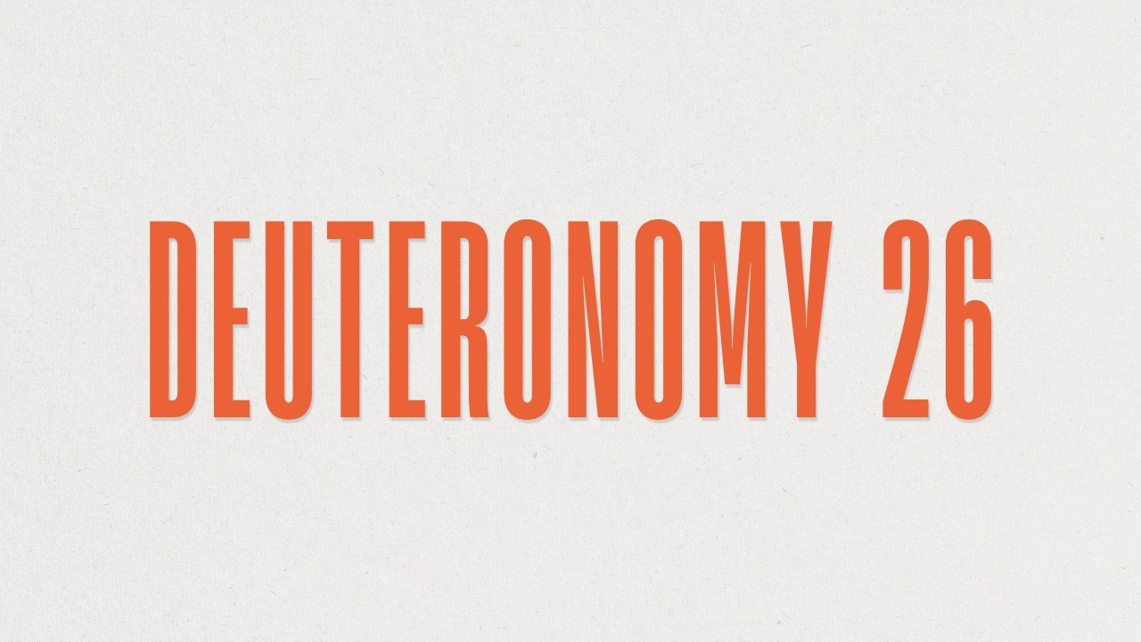 Deuteronomy 26 (2026)