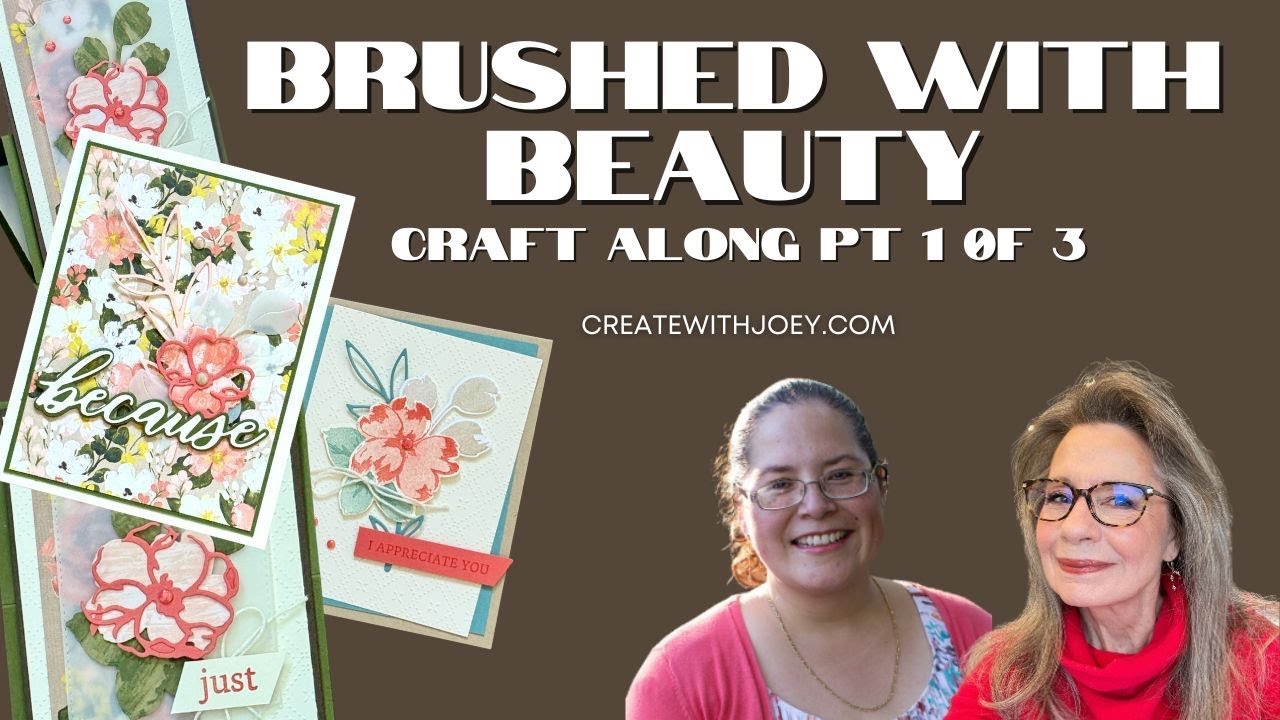 Brushed with Beauty Cardmaking Tutorial | Layered Floral & Easel Cards (Part 1 of 3)