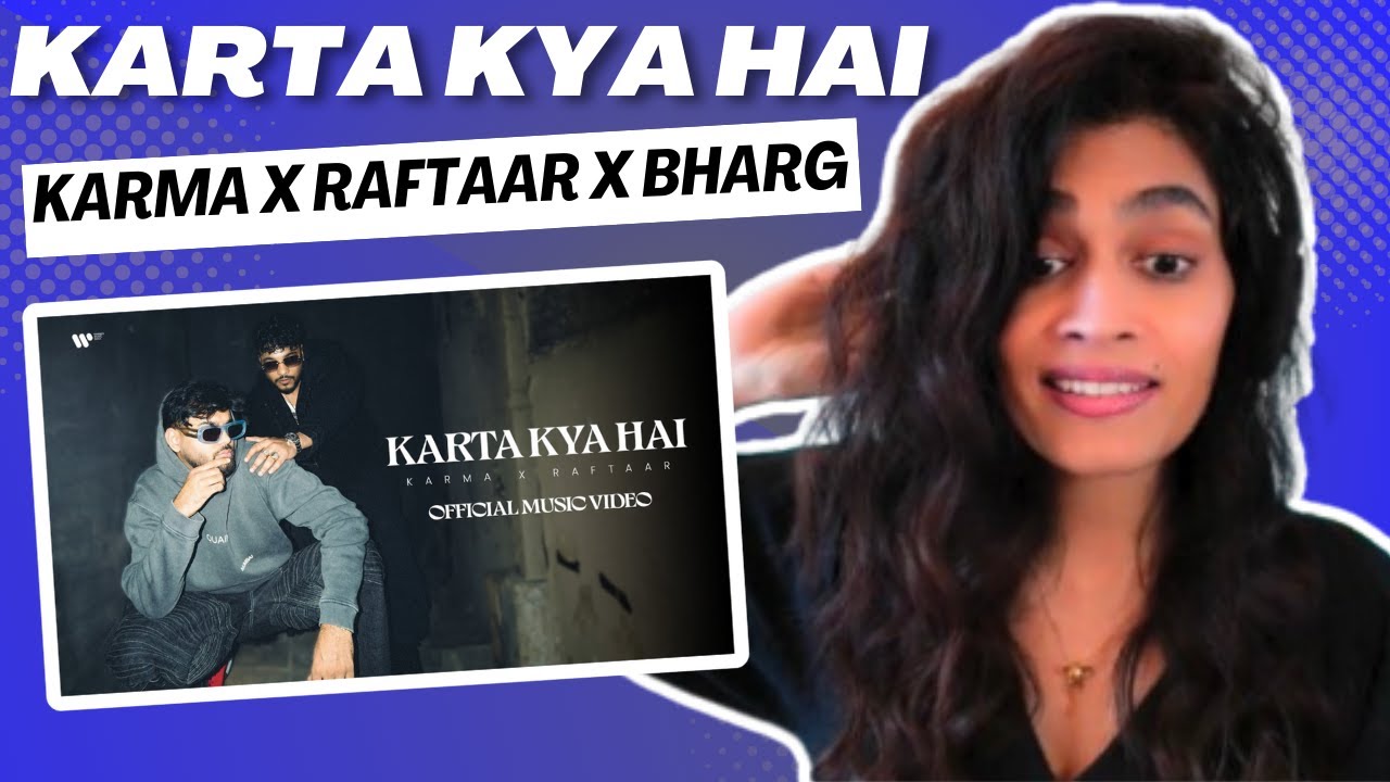 КАРТА КЬЯ ХАЙ (КАРМА Х РАФТААР) РЕАКЦИЯ/ОБЗОР! || @karma_thelekhak @raftaarmusic @Bharg