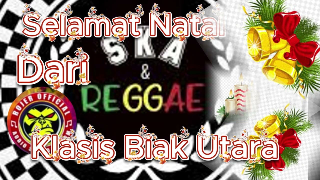 Selamat Natal dari Klasis Biak Utara_ Ska Reggae