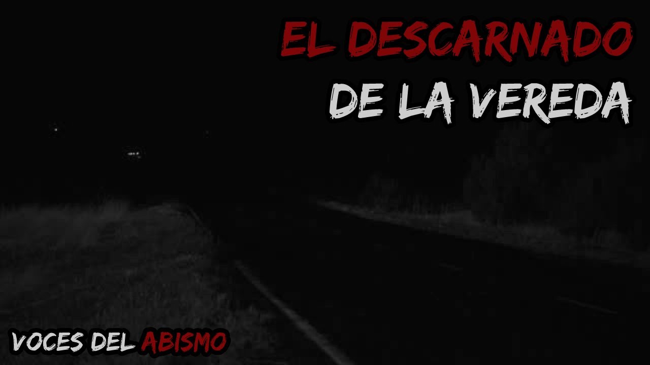 El descarnado de la vereda | Dos relatos que te helarán la sangre