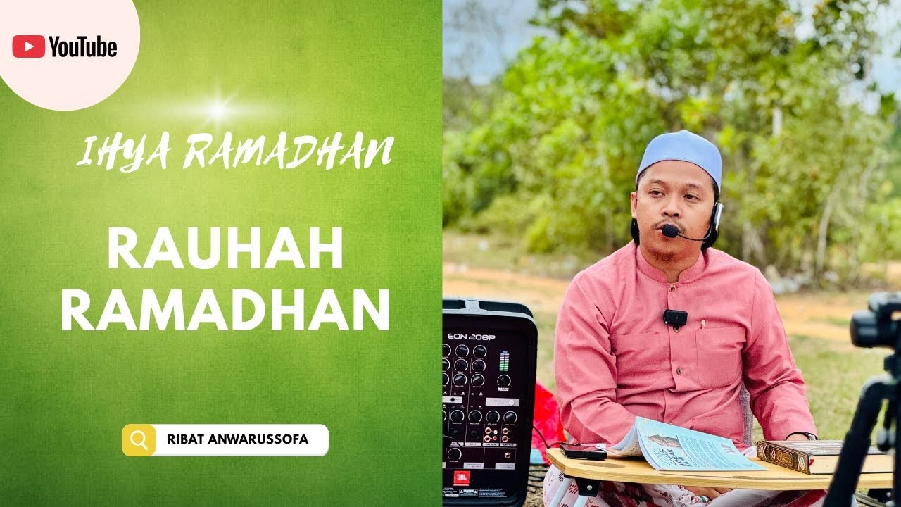 Ihya' Ramadhan 1447H | Rauhah 18 Ramadhan