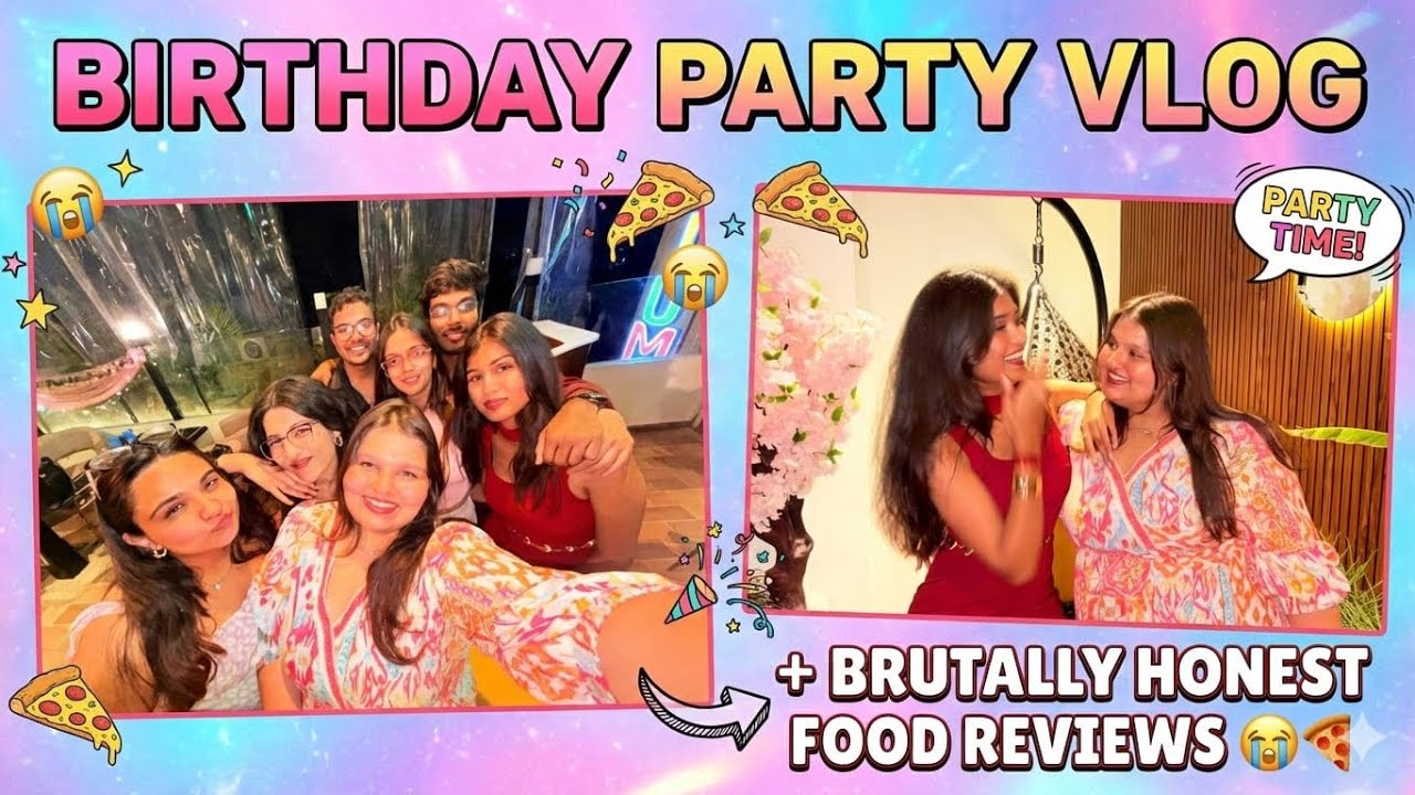 Best friend’s birthday Party Vlog + Brutally Honest Food Reviews 😭🍕#unfilteredmoneybhai ep.18 