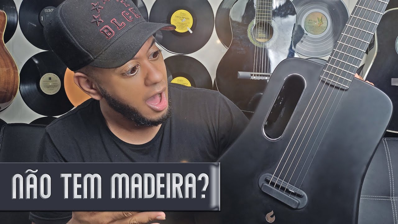 O Violão do Futuro | Fibra de Carbono? | LAVA ME 2