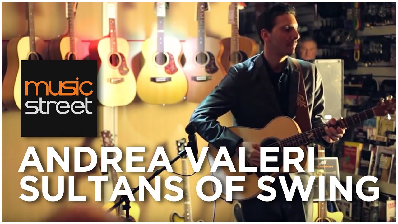 Music Street Presents: Andrea Valeri -  Sultans of Swing (Acoustic Arrangement)
