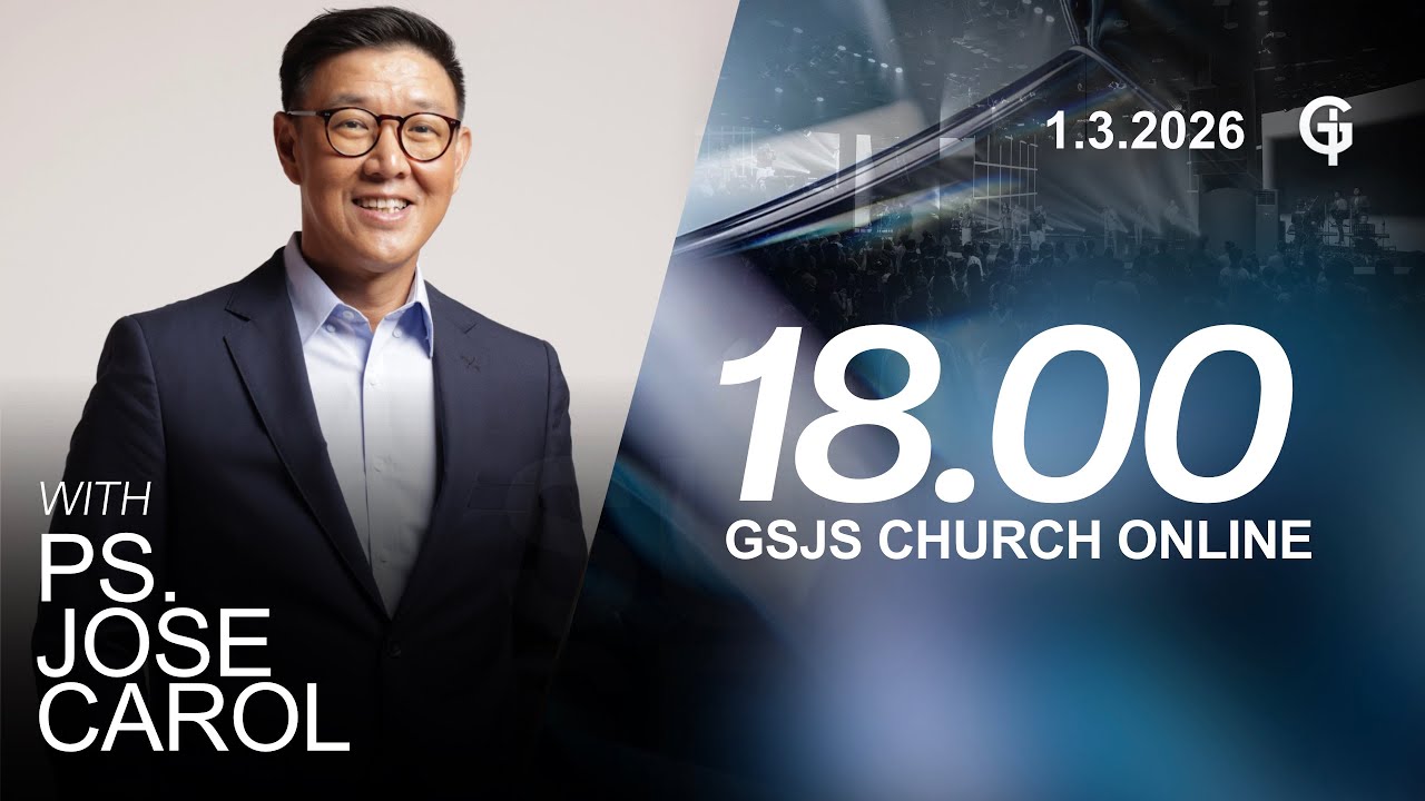Ibadah Online GSJS 7 - Ps. Jose Carol - Pk.18.00 (1 Maret 2026)