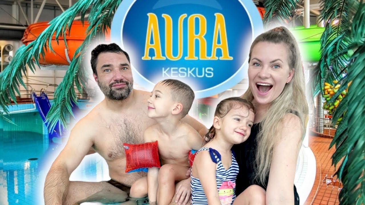 AURA VEEKESKUSE KÜLASTUS!💦