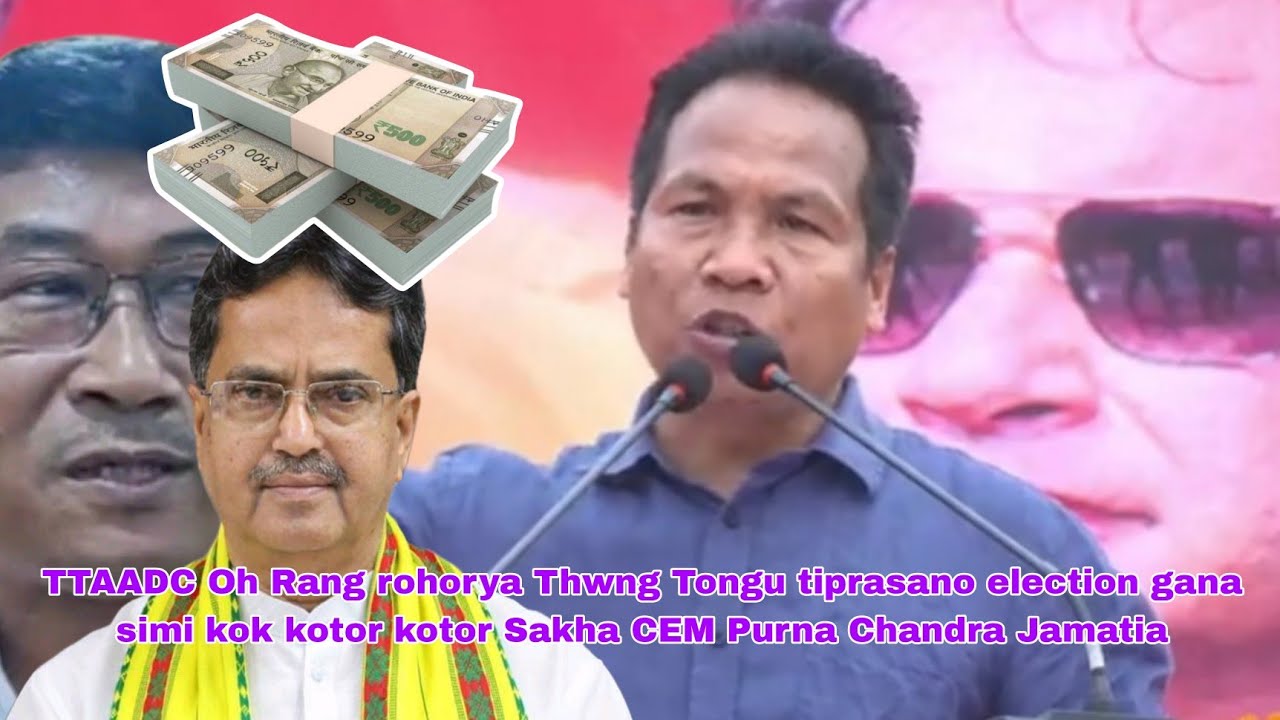 TTAADC Oh Rang rohorya Thwng Tongu tiprasano election gana simi kok kotor kotor Sakha CEM Purna.
