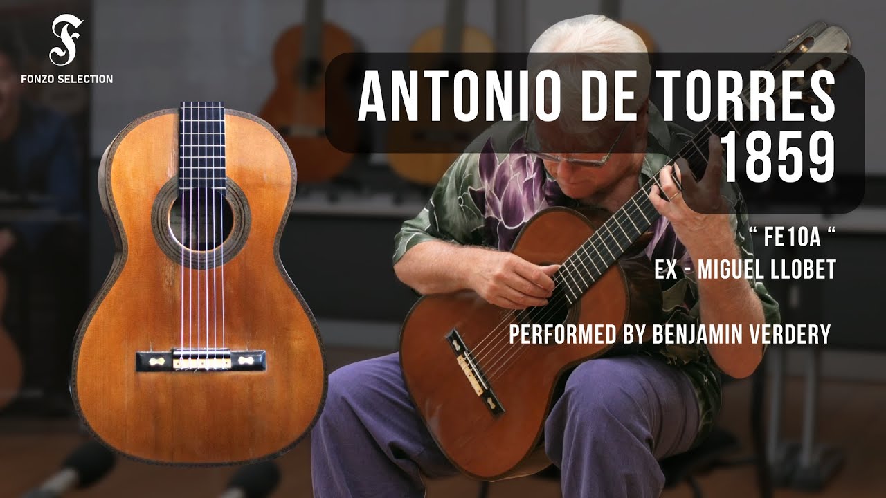Antonio de Torres 1859 - Performed By Benjamin Verdery