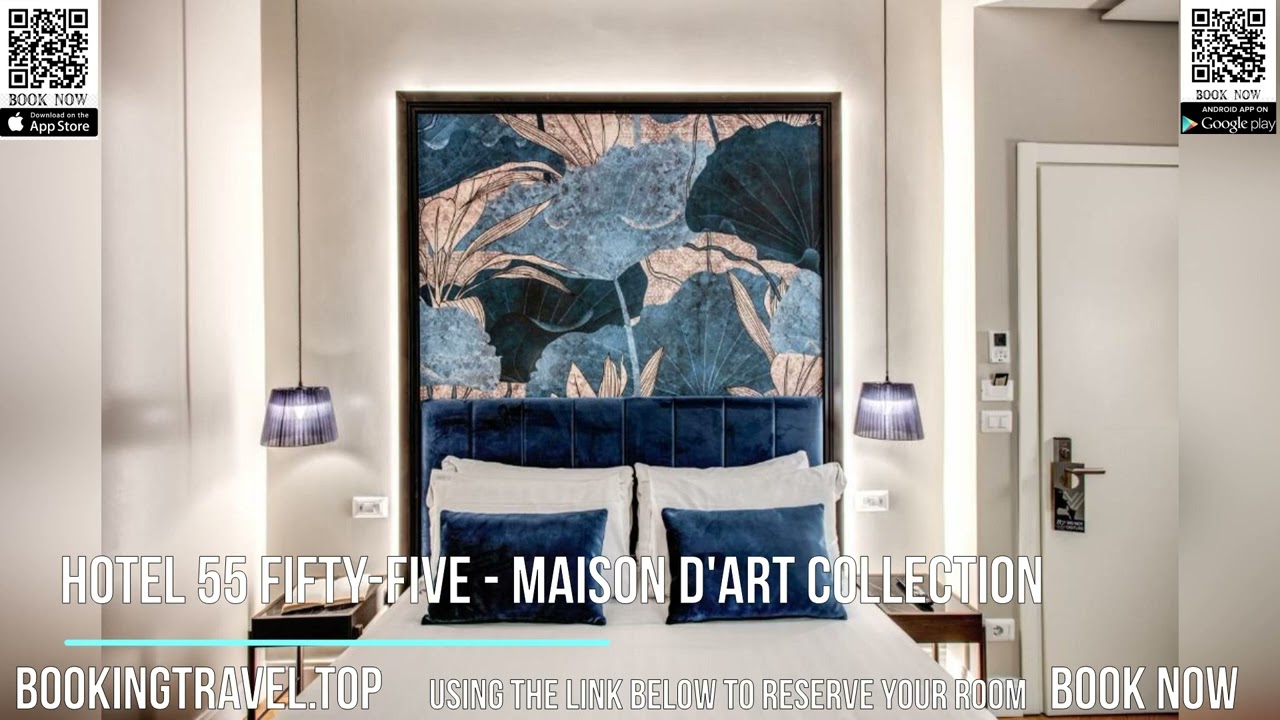Hotel 55 Fifty Five   Maison d'Art Collection