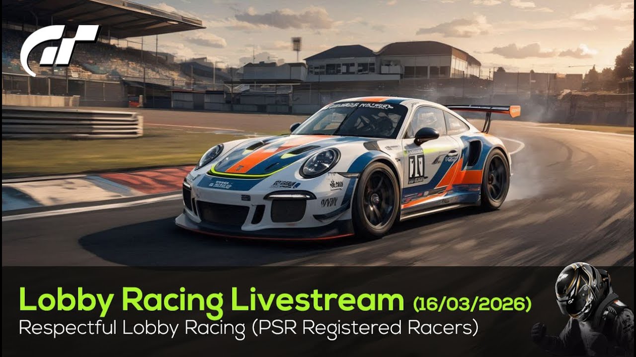 🟢 LIVE Gran Turismo 7 - Respectful Randomised PSR Lobby Races - 16/03/2026