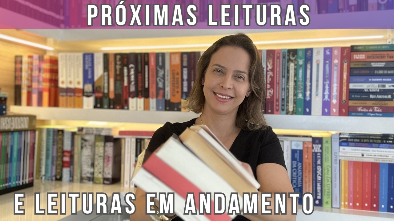 Próximas leituras e leituras em andamento