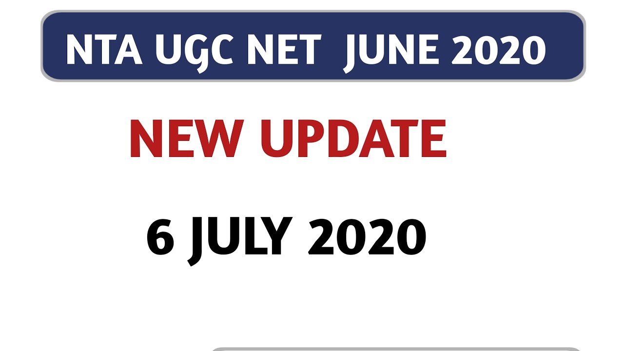 NTA UGC NET JUNE 2020 EXAM |   UGC NET EXAM 2020  | UGC NEWS TODAY