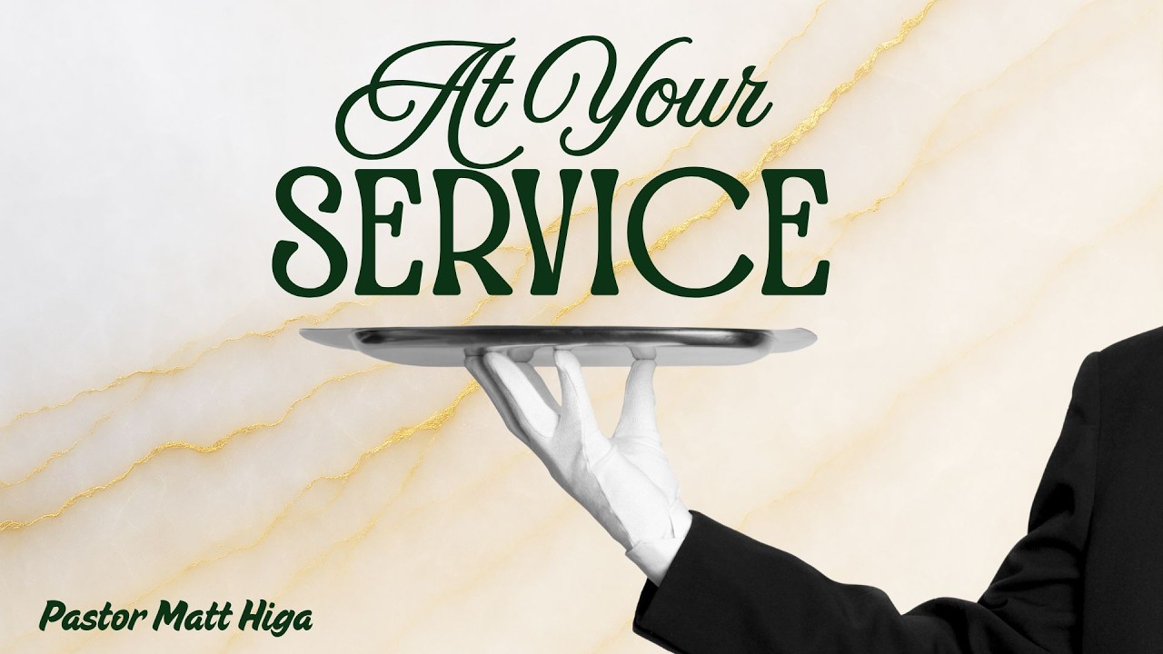 MAR 1,, 2026 // PASTOR MATT HIGA // AT YOUR SERVICE //