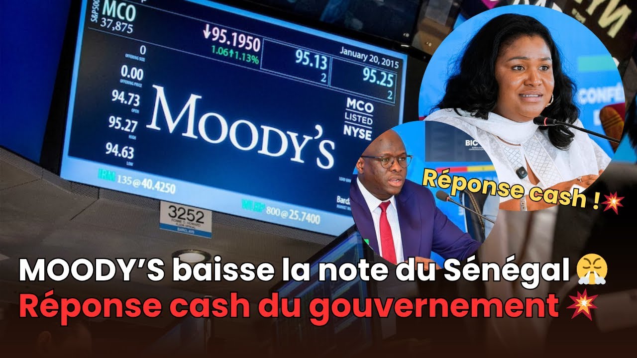 Pourquoi Moody’s a baissé la note du Sénégal? Comprendre la bataille financière invisible