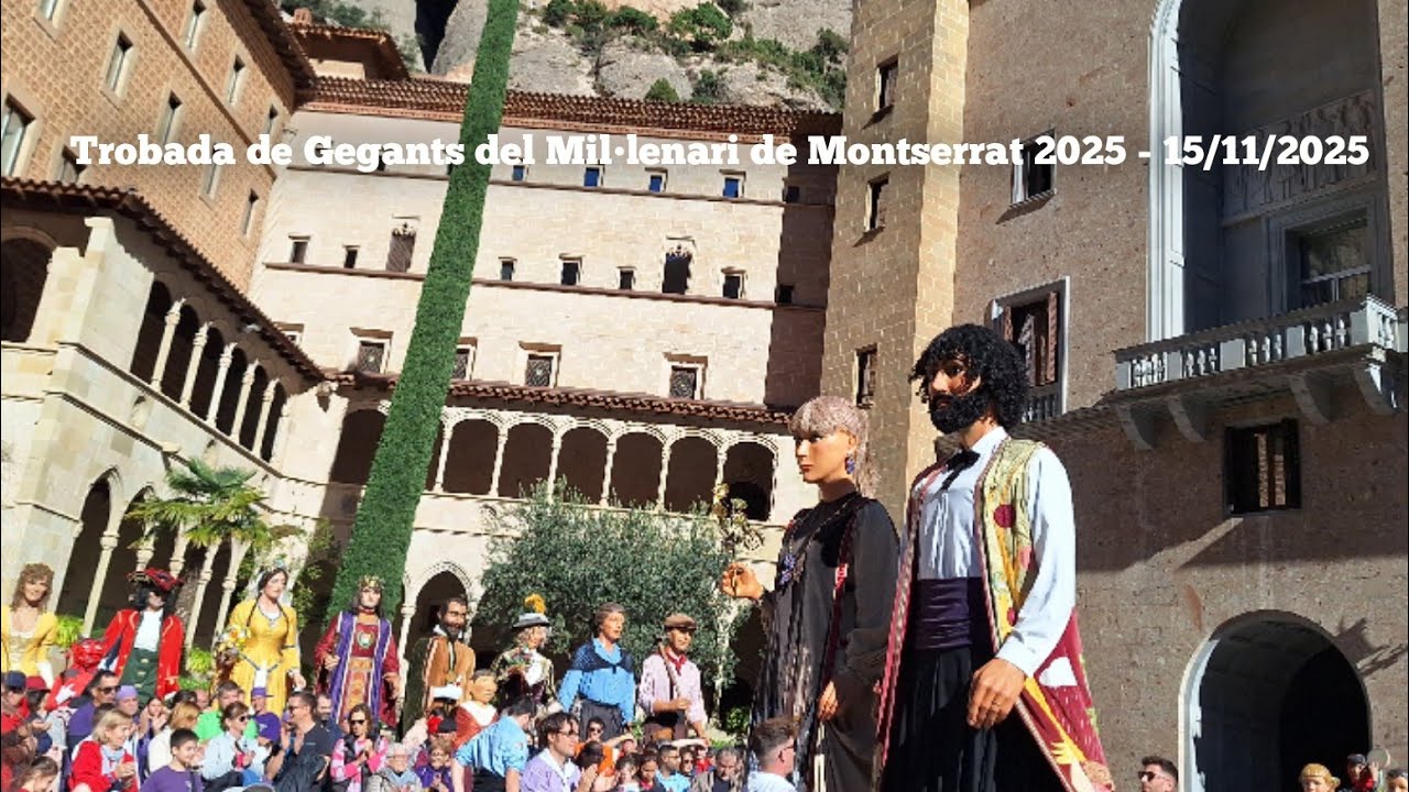 Trobada de Gegants del Mil•lenari de Montserrat 2025 - 15/09/2025