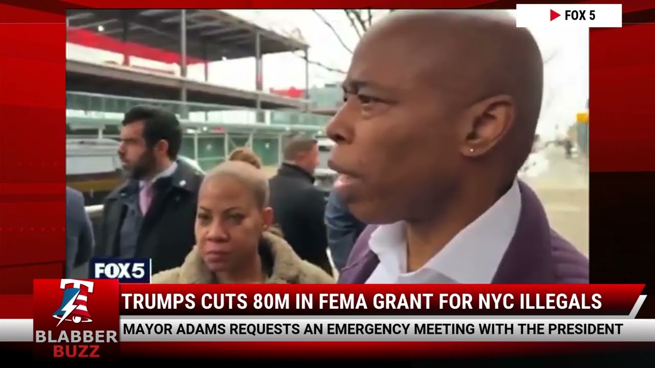Trumps Cuts 80M In FEMA Grant For NYC Illegals