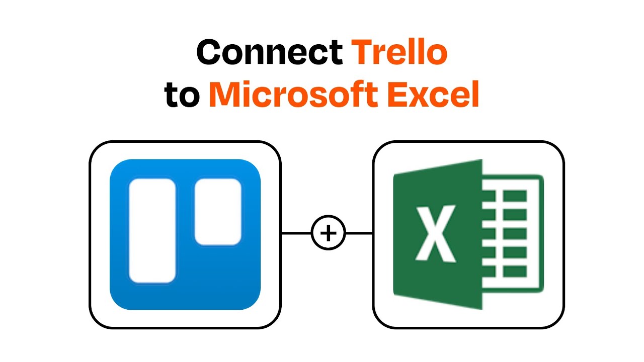 How to connect Trello to Microsoft Excel - Easy Integration