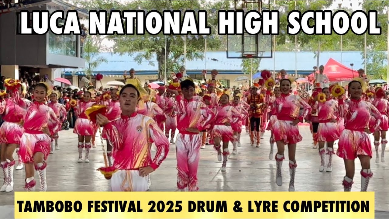LUCA NATIONAL HIGH SCHOOL DLC | TAMBOBO FESTIVAL 2025 DRUM & LYRE COMPETITION #Tambobofestival2025