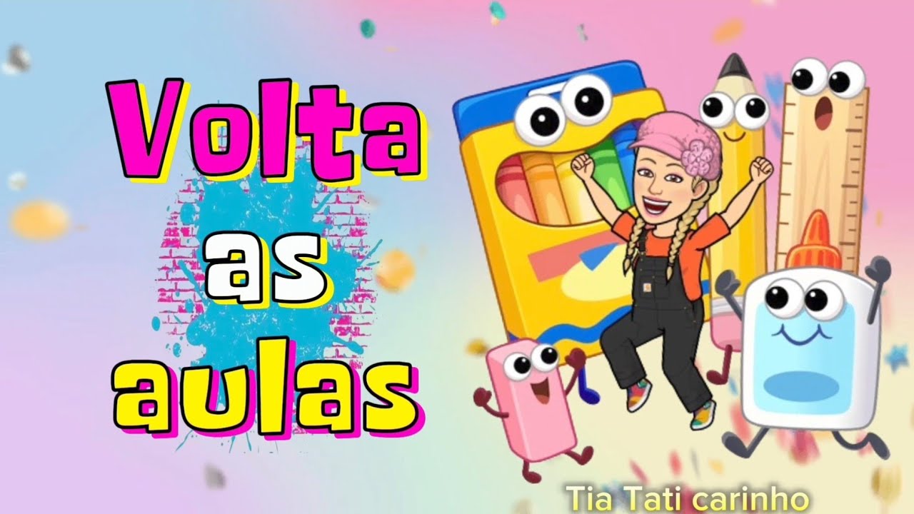 🎒 Volta &agrave;s Aulas - M&uacute;sica Infantil Animada para Cantar e Aprender 🎶 Tia Tati Carinho