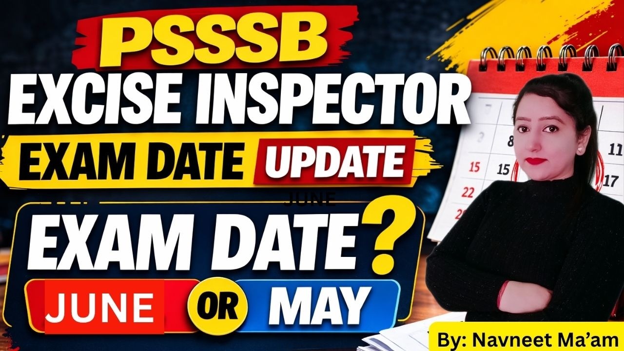 Psssb Excise Inspector 2026 Exam Date ? Excise Inspector Important Update