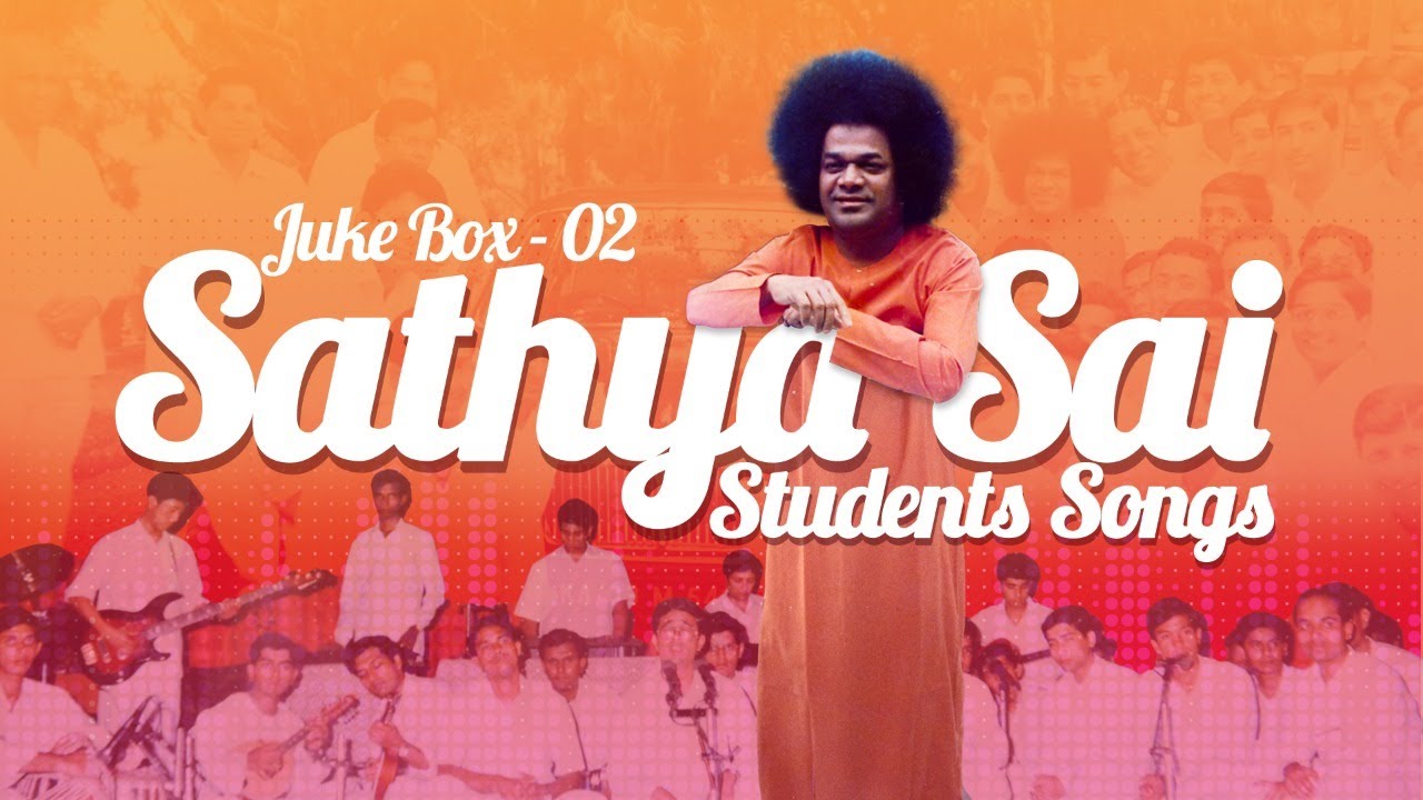 Juke Box - 02 | Sathya Sai Students Songs | Best Collections