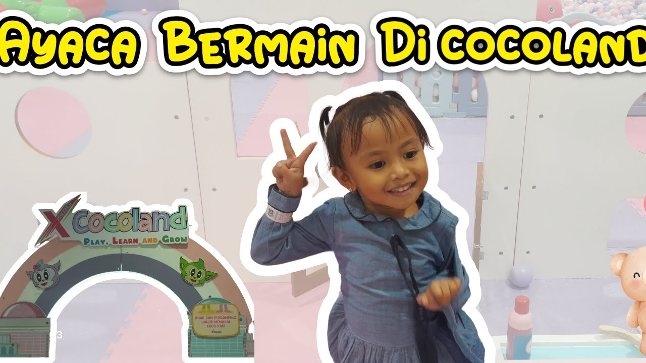 Bermain di Cocoland sampai lupa waktu 😌