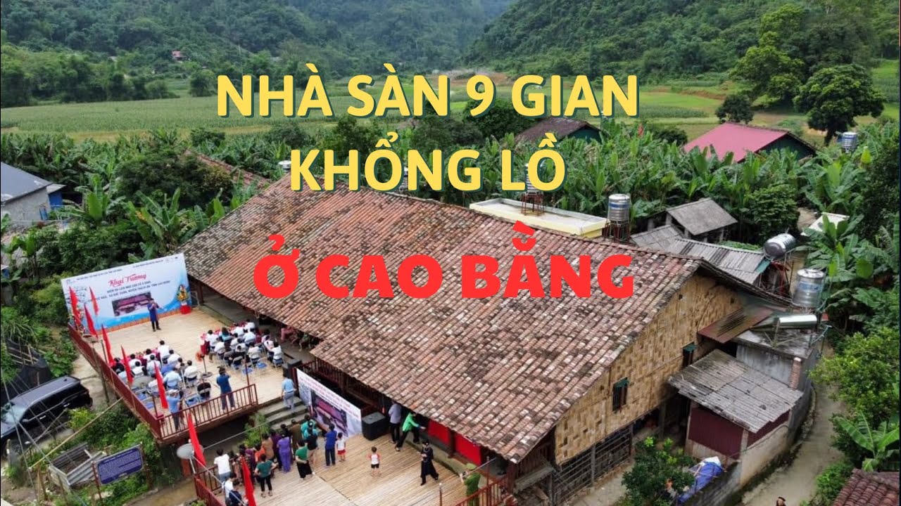 NHÀ SÀN 9 GIAN TRỊ GIÁ TIỀN TỶ Ở CAO BẰNG | NHÀ SÀN CAO BẰNG