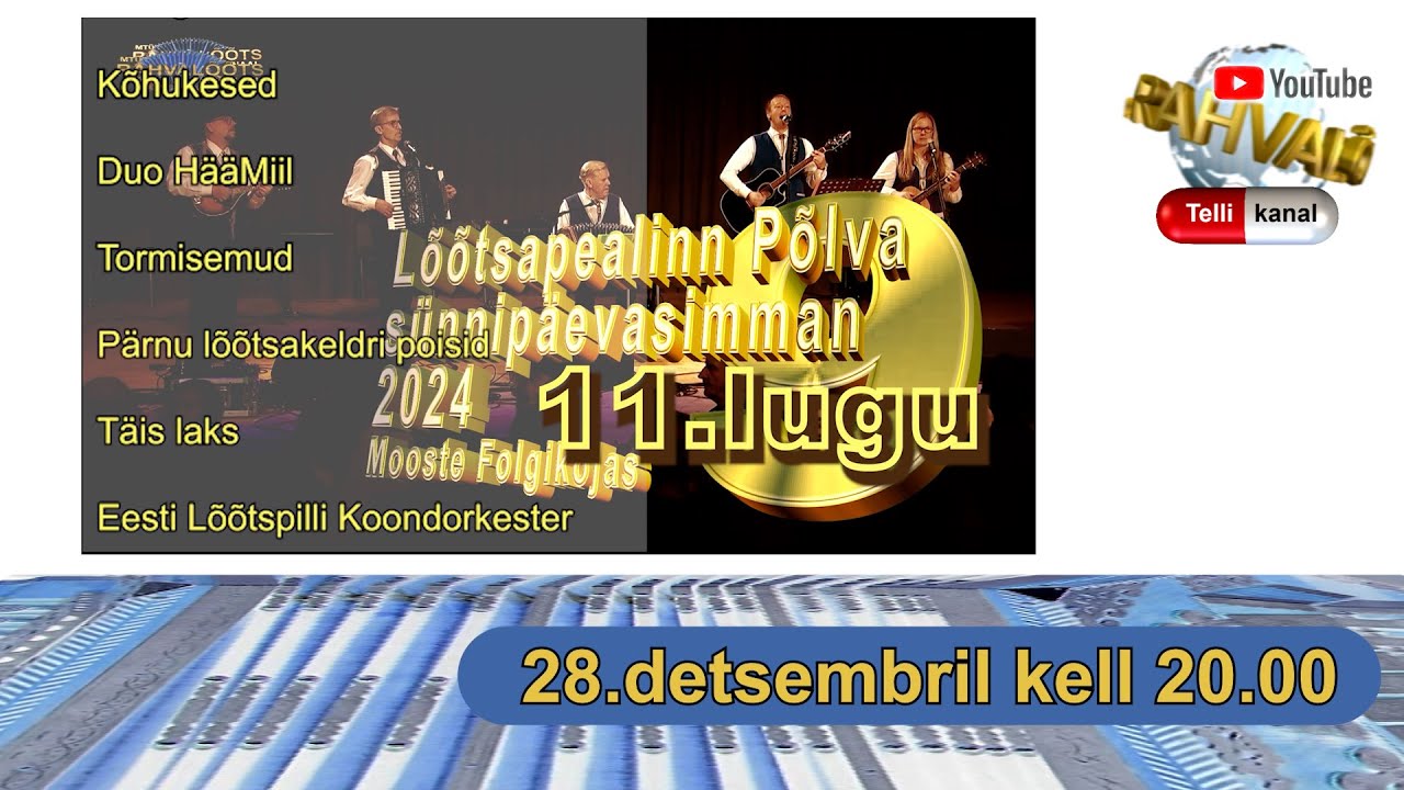 28.12.24.  Lõõtspealinn Põlva 9.sünnipäevasimman Moostes 11. lugu. ESMAESITUS.
