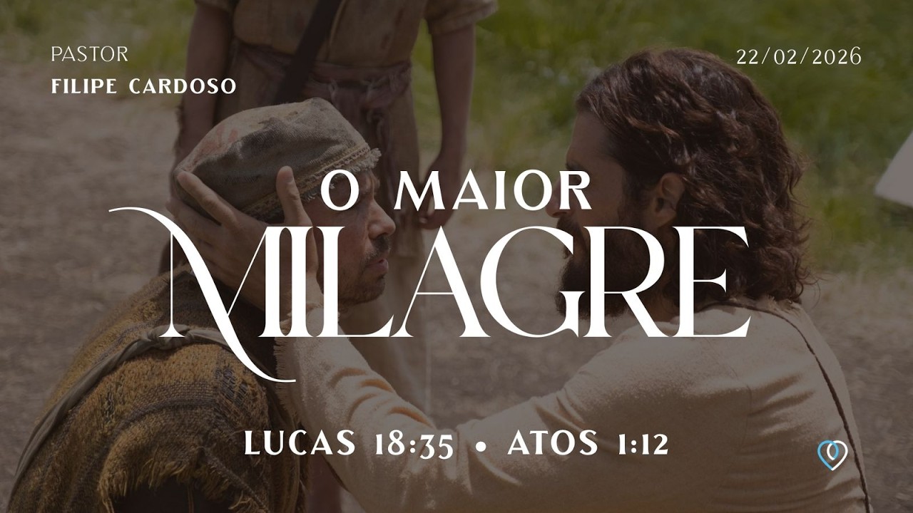 CASA BETÂNIA JD BRASIL | O MAIOR MILAGRE –  | PRº FILIPE CARDOSO | 22-02-2026