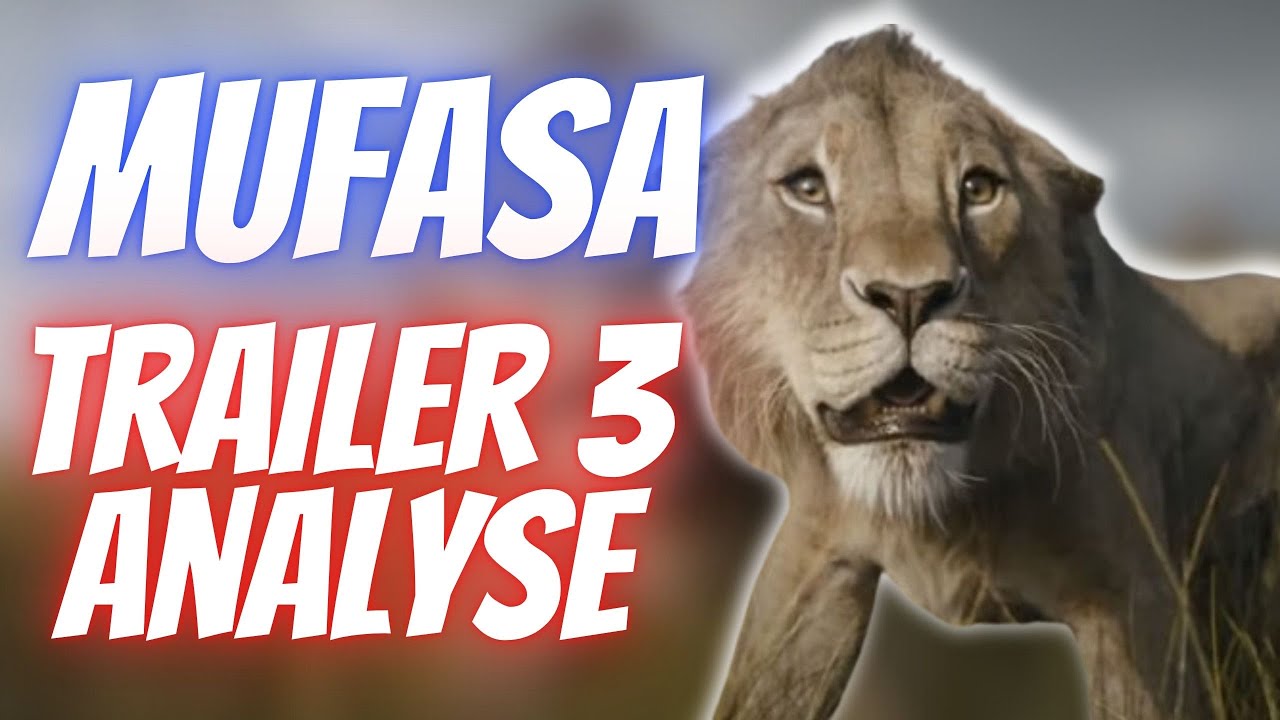 FINALER Mufasa Trailer Analyse  |DerFlozi König der Löwen