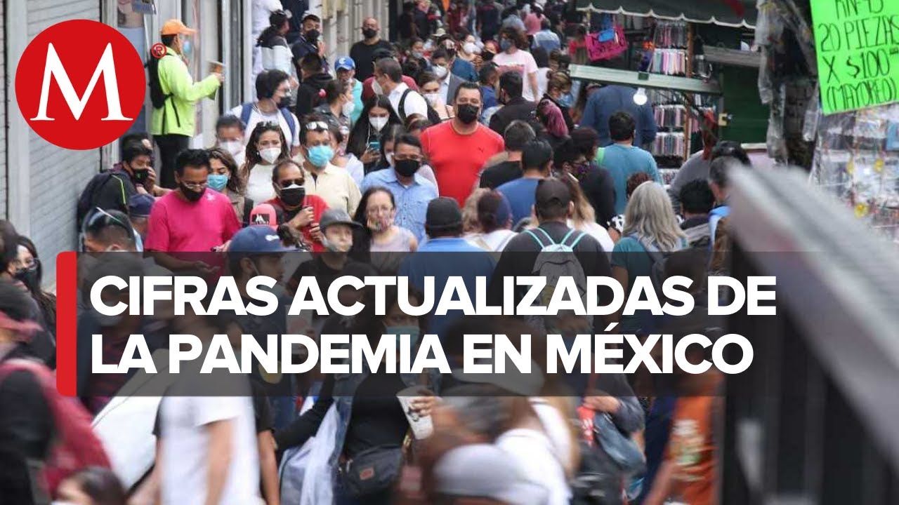 M&eacute;xico suma 5 mil 883 nuevos casos de covid y 4 muertes en 24 horas