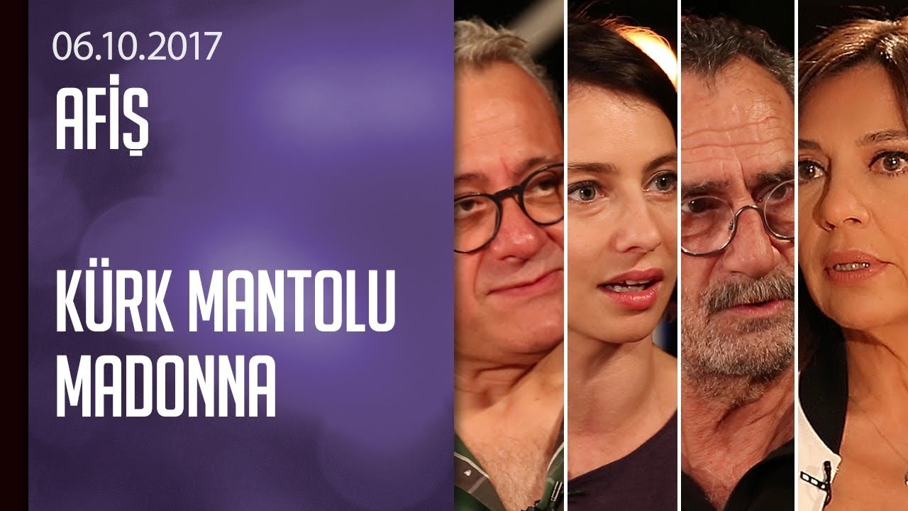 Kürk Mantolu Madonna tiyatro oyununu anlattılar - Afiş 06.10.2017 Cuma