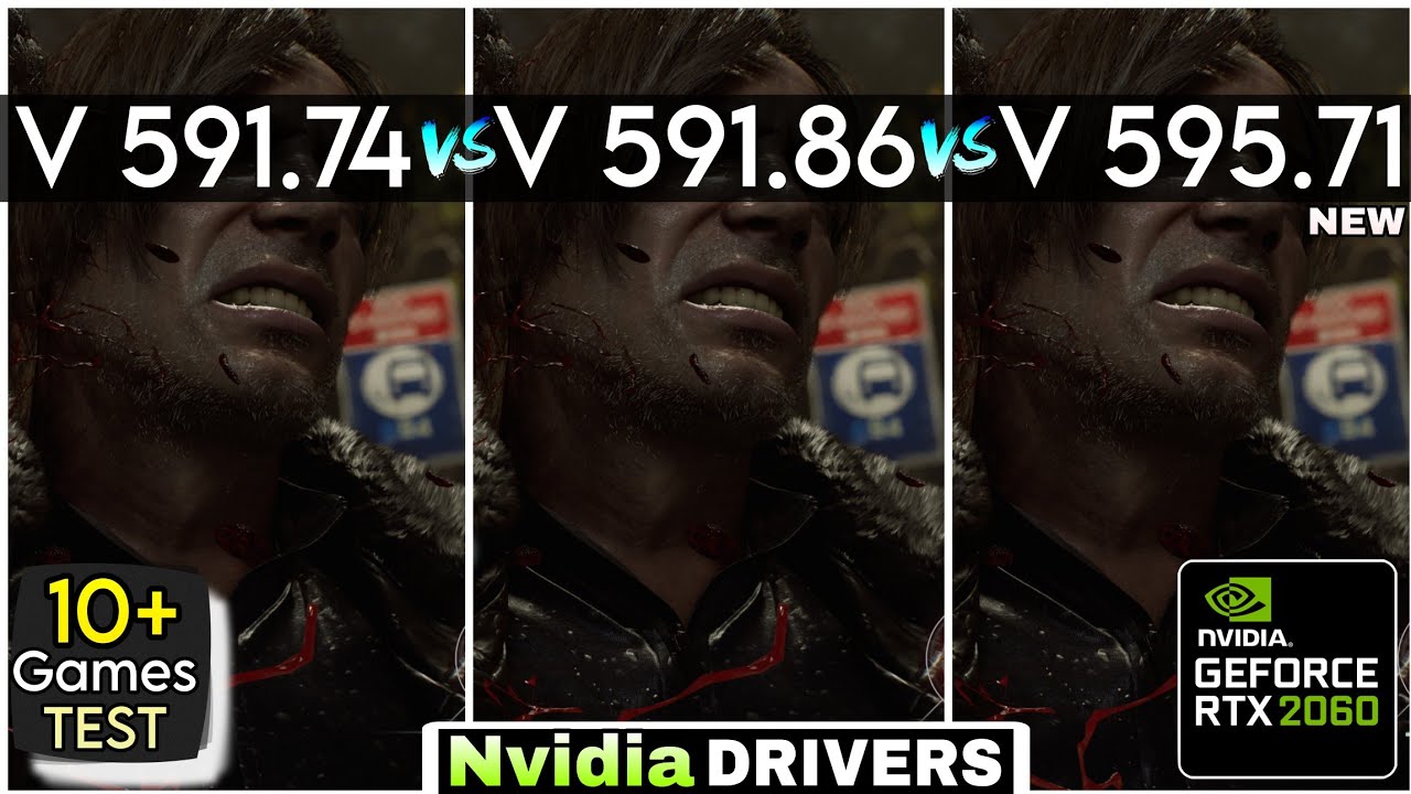 Nvidia Drivers (V 591.74 vs V 591.86 vs V 595.71) - Test In 10+ Games - RTX 2060
