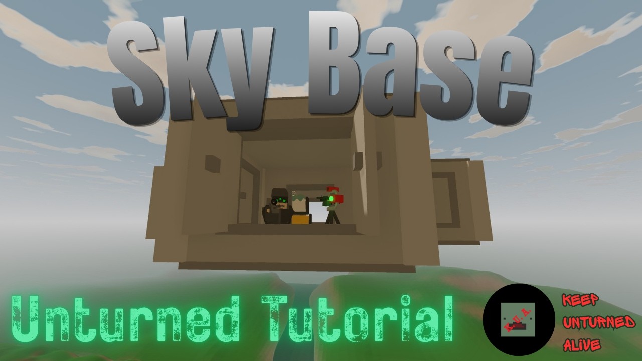 How to Build a Sky Base in Unturned