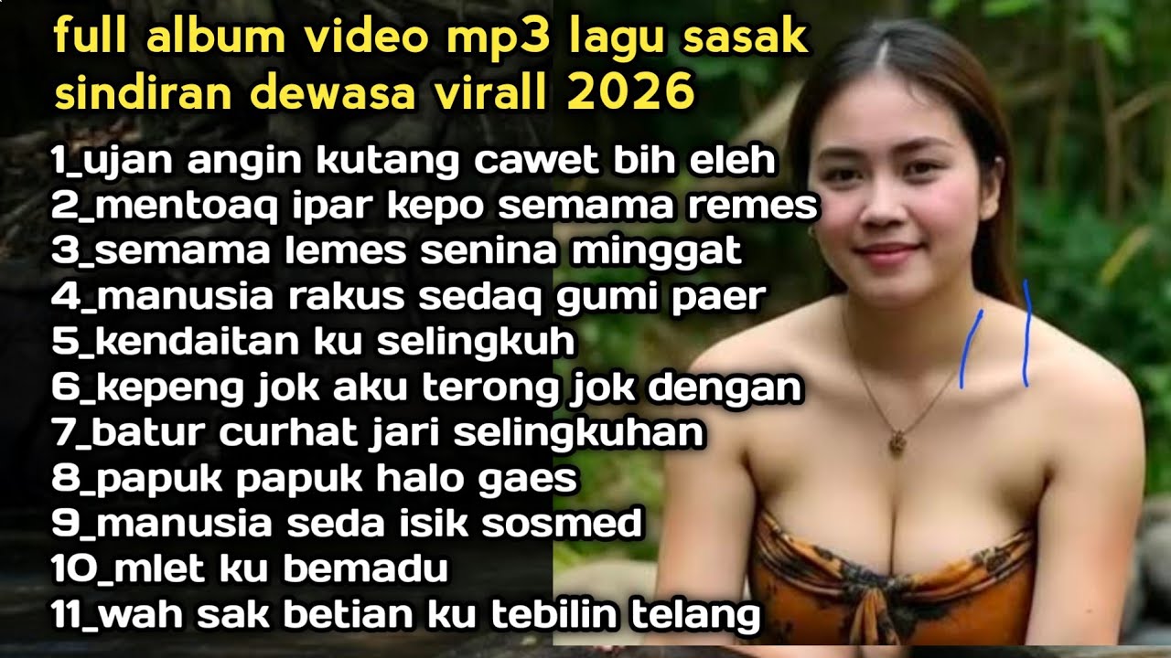 Full album lagu sasak sindiran dewasa virall 2026 