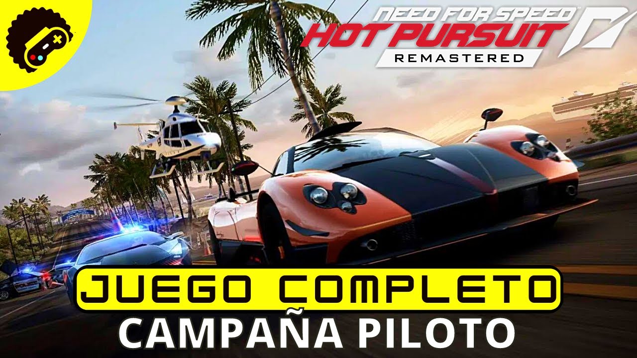NEED FOR SPEED: HOT PURSUIT Remastered | Historia PILOTO | FULL GAME