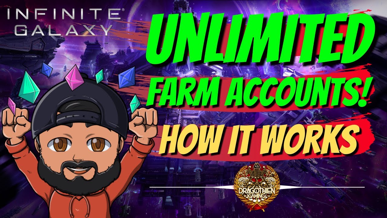 UNLIMITED FARM ACCOUNTS IN INFINITE GALAXY! HOW TO SKIRT THE NO TRANSFER SYSTEM!