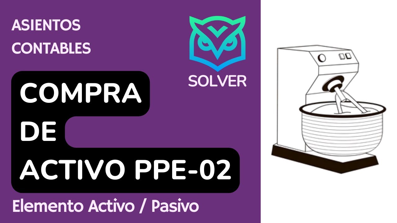 Asiento Contable| Compra de Propiedad, Planta y Equipo