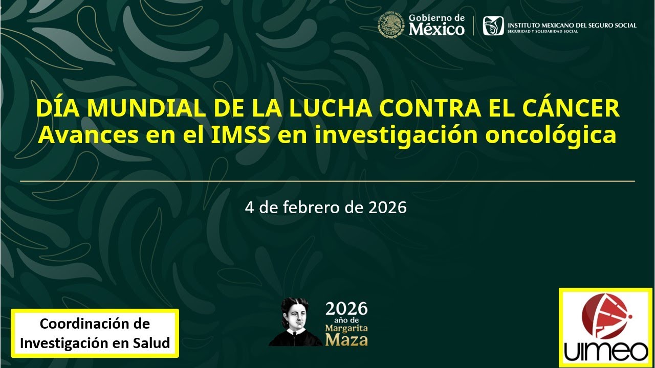 Día Mundial de la Lucha contra el Cáncer - UIM Enfermedades Oncológicas IMSS