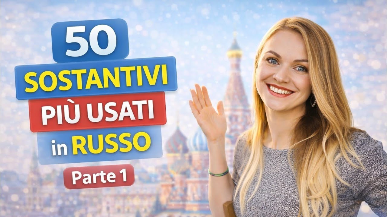 100 sostantivi in lingua russa più usati - Parte 1